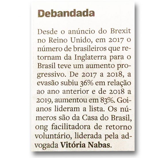 Coluna Direto da Fonte, de Sonia Racy, em O Estado de S. Paulo, publica dados fornecidos pela Casa do Brasil.